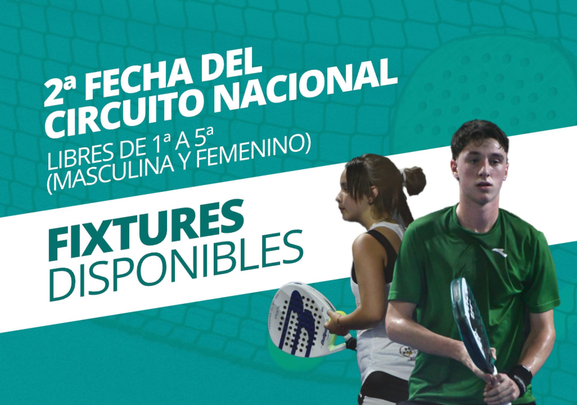 2ª Fecha del Circuito Nacional - Libres de 1ª a 5ª (Masculina y Femenino) FIXTURES DISPONIBLES